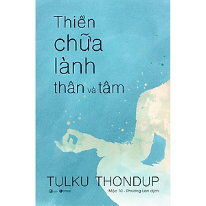 Sách Thiền Chữa Lành Thân Và Tâm (Tái Bản 2020)