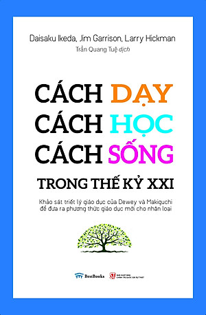 Sách Cách Dạy, Cách Học, Cách Sống Trong Thế Kỷ XXI
