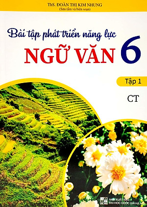 Bài Tập Phát Triển Năng Lực Ngữ Văn 6 - Tập 1 (Chân Trời Sáng Tạo)