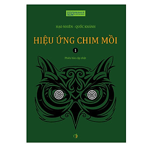 Hiệu Ứng Chim Mồi - Tập 1 (Tái Bản)