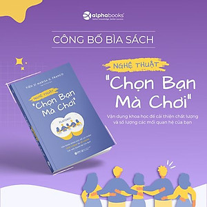 Sách Nghệ Thuật Chọn Bạn Mà Chơi