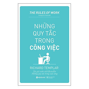 Sách - Những quy tắc trong công việc (Tái bản 2018)