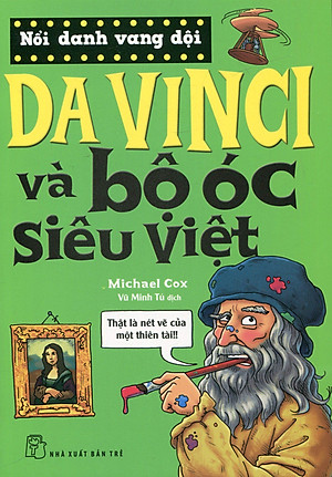 Sách Nổi Danh Vang Dội - Da Vinci Và Bộ Óc Siêu Việt (Tái Bản 2019)