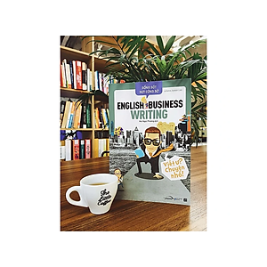 Sách Sống Sót Nơi Công Sở English Business Writing - Viết Ư? Chuyện Nhỏ (Tái Bản 2022)