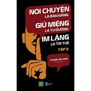 Sách - Nói Chuyện Là Bản Năng, Giữ Miệng Là Tu Dưỡng, Im Lặng Là Trí Tuệ - Tập 2 - 1980 Books