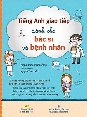 Sách Tiếng Anh Giao Tiếp Dành Cho Bác Sĩ Và Bệnh Nhân