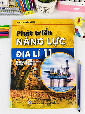Sách - Phát Triển Năng Lực Địa Lí 11 - Biên soạn theo chương trình GDPT mới - ndbooks