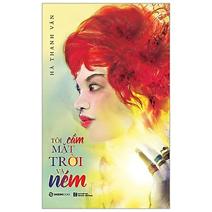 Sách Tôi Cầm Mặt Trời Và Ném