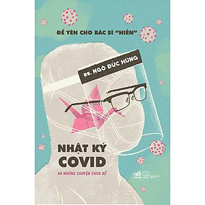 Sách - Để yên cho bác sĩ "hiền" 2 - Nhật ký Covid và những chuyện chưa kể
