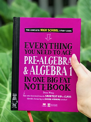 Sách Everything You Need To Ace Pre-algebra & Algebra Big Fat Notebooks ( Sổ Tay Đại Số Bản Tiếng Anh ) - Tổng Hợp Kiến Thức Toán Học Đại Số Cho Học Sinh Lớp 8 Đến Lớp 12 - Á Châu Books, Bìa Cứng, In Màu