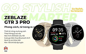 Đồng Hồ Thông Minh Zeblaze GTR3 Pro - Màn hình Amoled - Hỗ trợ nghe gọi - Theo dõi sức khỏe - Full Tiếng Việt - Hàng Chính Hãng