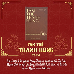 Sách - Tam thế tranh hùng - Tiểu thuyết dã sử khắc họa sự tranh giành quyền lực giữa Lê (Trịnh) – Tây Sơn – Nguyễn