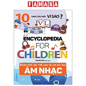 10 Vạn Câu Hỏi Vì Sao? - Khám Phá Các Thể Loại Và Lợi Ích Của Âm Nhạc