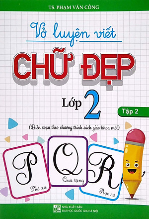 Vở Luyện Viết Chữ Đẹp Lớp 2 - Tập 2 (Biên Soạn Theo Chương Trình Sách Giáo Khoa Mới)