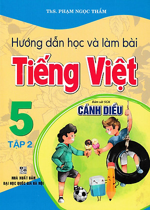 Hướng Dẫn Học Và Làm Bài Tiếng Việt 5  (Bám Sát SGK Cánh Diều) - HA