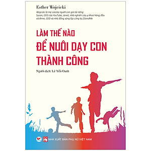 Sách Làm Thế Nào Để Nuôi Dạy Con Thành Công