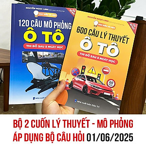 Bộ 3 Cuốn Sách Ôn Thi Lái Xe, 600 Câu Lý Thuyết Ô Tô, 120 Câu Mô Phỏng, Bộ Đề Mới Nhất 2025, Dùng Cho Thi Sát Hạch
