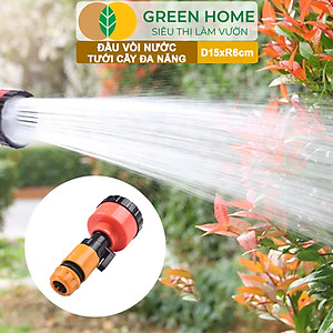 Đầu Vòi Tưới Nước Đa Năng GreenHome , D15xR6cm, Chế Độ Phun Mưa, Phun Sương Làm Vườn Tưới Cây