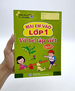 Mai Em Vào Lớp 1 - Vở Bé Tập Viết - Quyển 3