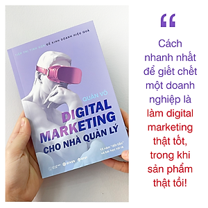 Digital Marketing Cho Nhà Quản Lý - Tiếp Thị Tinh Gọn Để Kinh Doanh Hiệu Quả