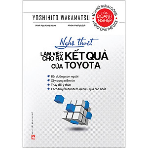 Sách Nghệ Thuật Làm Việc Cho Ra Kết Quả Của Toyota (Tái Bản 2020)