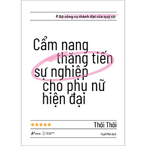 Sách Cẩm Nang Thăng Tiến Sự Nghiệp Cho Phụ Nữ Hiện Đại