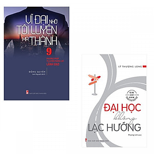 Combo Vĩ Đại Nhờ Tôi Luyện Mà Thành + Đại Học Không Lạc Hướng - (Tặng kèm Bookmark PĐ)