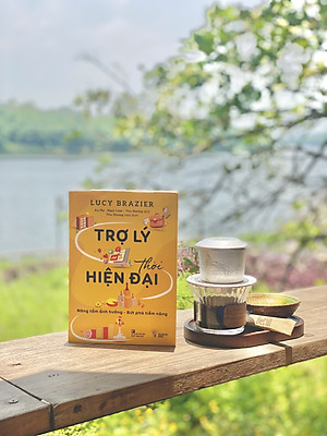 Sách TRỢ LÝ THỜI HIỆN ĐẠI - BÍ QUYẾT THÀNH CÔNG CHO NGƯỜI LÀM TRỢ LÝ & CHUYÊN VIÊN HÀNH CHÍNH THỜI 4.0