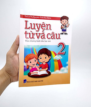 Luyện Từ Và Câu Lớp 2 (Theo Chương Trình Tiểu Học Mới)