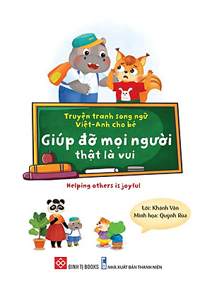 Truyện Tranh Song Ngữ Việt-Anh Cho Bé - Giúp Đỡ Mọi Người Thật Là Vui - Helping Others Is Joyful