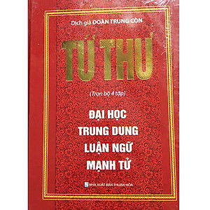 Sách Tứ Thư - Trọn Bộ 4 Tập : Đại Học - Trung Dung - Luận Ngữ - Mạnh Tử