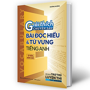 Sách Giải thích chuyên sâu bài đọc hiểu - từ vựng tiếng Anh