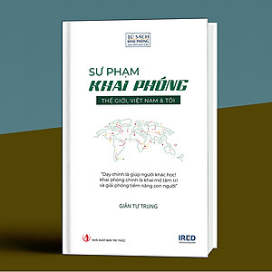 Sách Sư Phạm Khai Phóng - Thế Giới, Việt Nam & Tôi