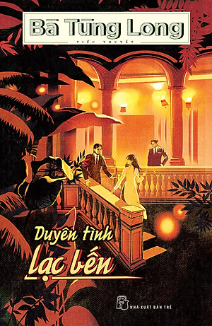 Duyên Tình Lạc Bến (Bà Tùng Long)