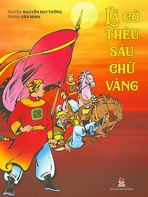 Lá Cờ Thêu Sáu Chữ Vàng (Tái Bản 2021)