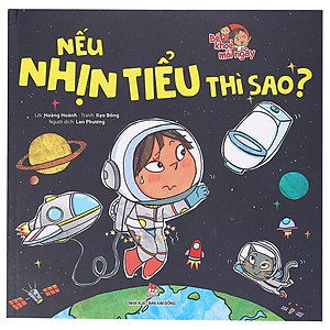 Sách Bé Khoẻ Mỗi Ngày: Nếu Nhịn Tiểu Thì Sao