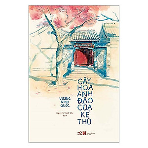 Một câu chuyện có sức lôi cuốn mãnh liệt: Cây hoa anh đào của kẻ thù