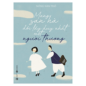 Sách Mang San Hà Đổi Lấy Duy Nhất Một Người Thương