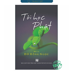 Tôi học Phật - Bs. Đỗ Hồng Ngọc