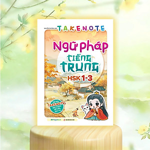 Sách - Takenote Ngữ Pháp Tiếng Trung HSK 1-3