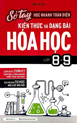 Sách Sổ Tay Học Nhanh , Toàn Diện Kiến Thức Và Dạng Bài Hóa Học Lớp 8 - 9