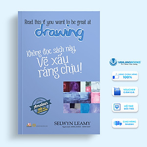 Không Đọc Sách Này, Vẽ Xấu Ráng Chịu !
