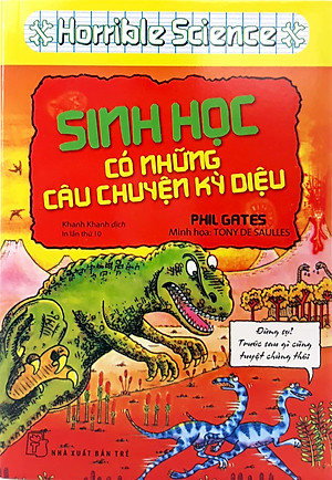 Sách Horrible Science - Sinh Học Có Những Câu Chuyện Kỳ Diệu (Tái Bản)