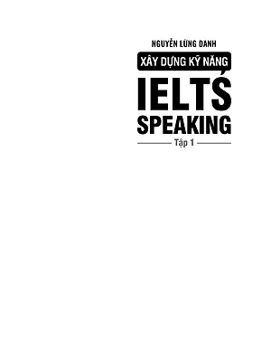 SÁCH - Xây dựng kỹ năng IELTS Speaking