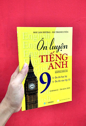 Sách Ôn Luyện Tiếng Anh Lớp 9 - Không Đáp Án (Tái Bản - Có Chỉnh Lý)