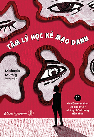Tâm Lý Học Kẻ Mạo Danh - 11 Chỉ Dẫn Nhận Diện Và Giải Quyết Những Phản Kháng Tiềm Thức