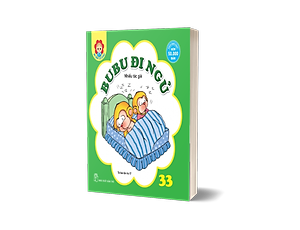 Sách Bé Học Lễ Giáo - Bubu Tập 33: Bubu Đi Ngủ (Tái Bản)