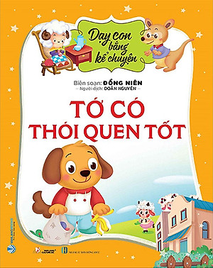 Dạy Con Bằng Kể Chuyện - Tớ Có Thói Quen Tốt
