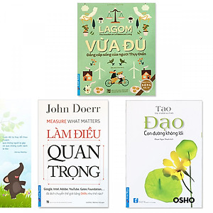 Combo 3 quyển: Lagom - Vừa Đủ - Đẳng Cấp Sống Của Người Thụy Điển + Làm Điều Quan Trọng  + Đạo - Con Đường Không Lối (Tặng kèm bookmark danh ngôn hình voi)