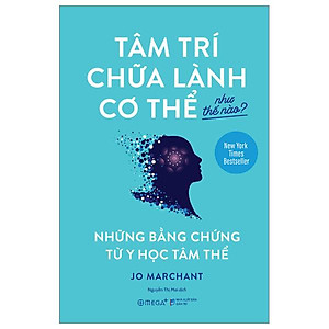 Tâm Trí Chữa Lành Cơ Thể Như Thế Nào